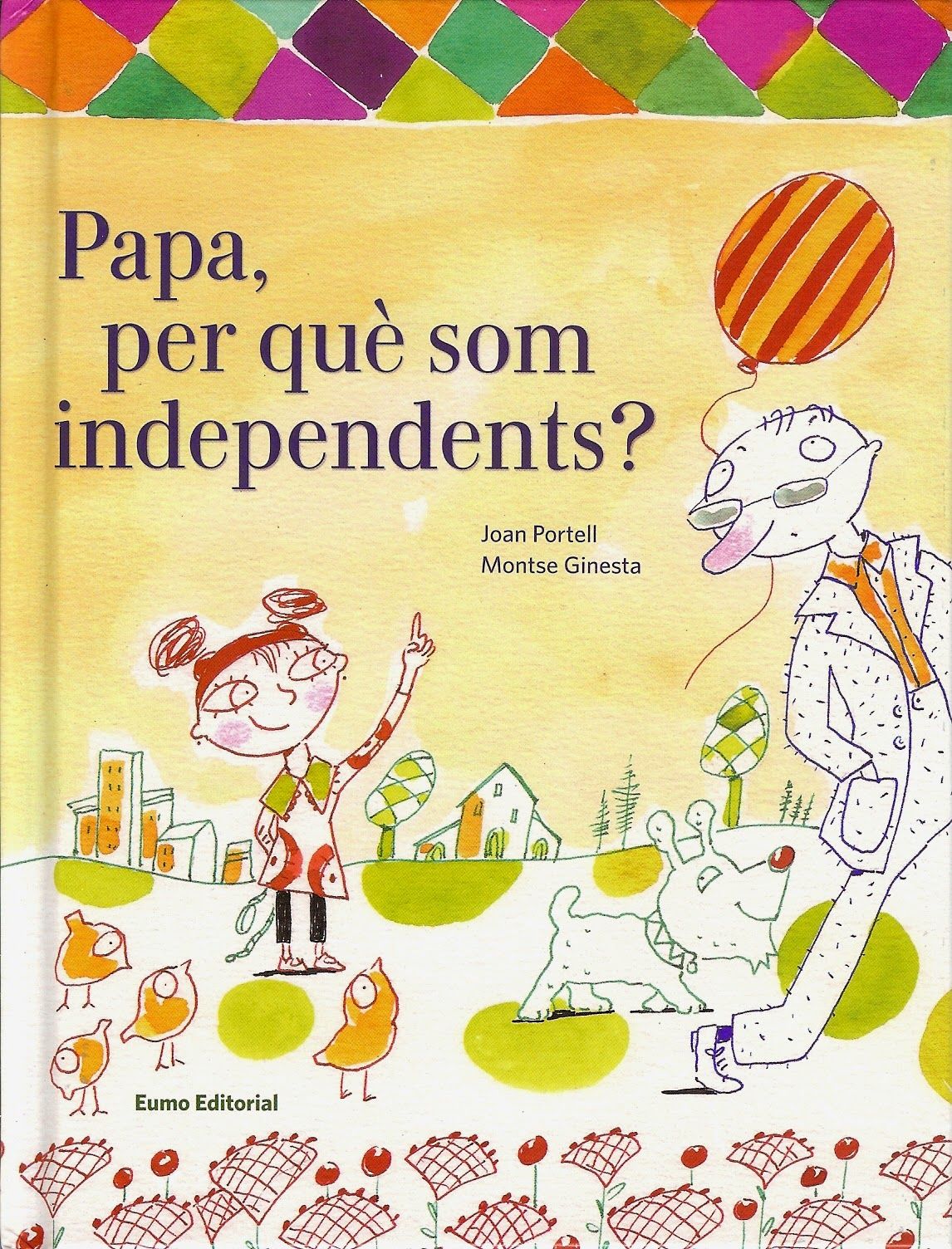 Papa, per què som independents